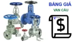 Bảng giá van cầu