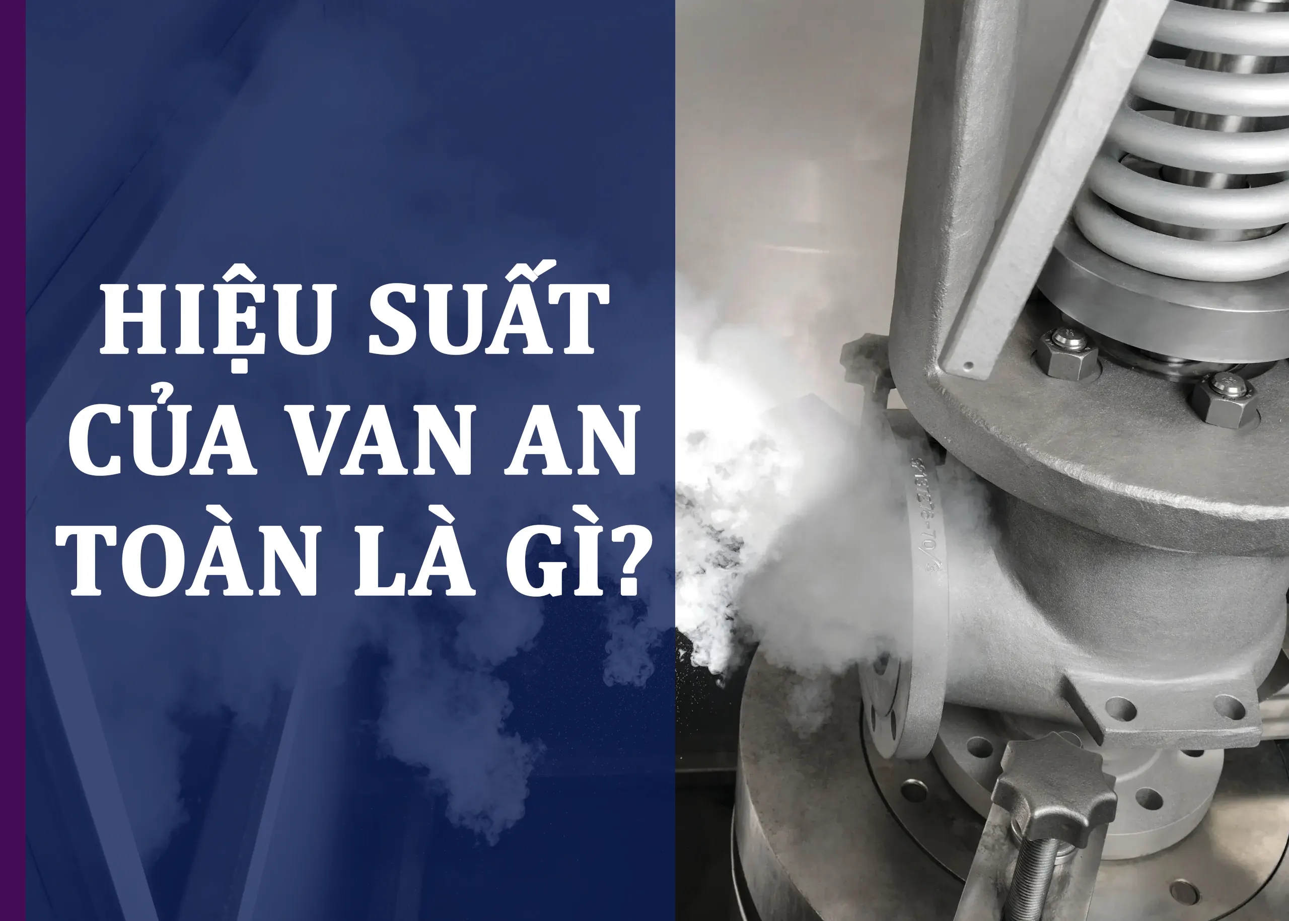 Hiệu suất của van an toàn là gì?