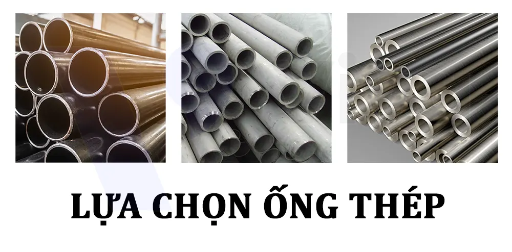 Lựa chọn ống thép