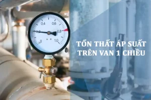 Tổn thất áp suất trên van 1 chiều